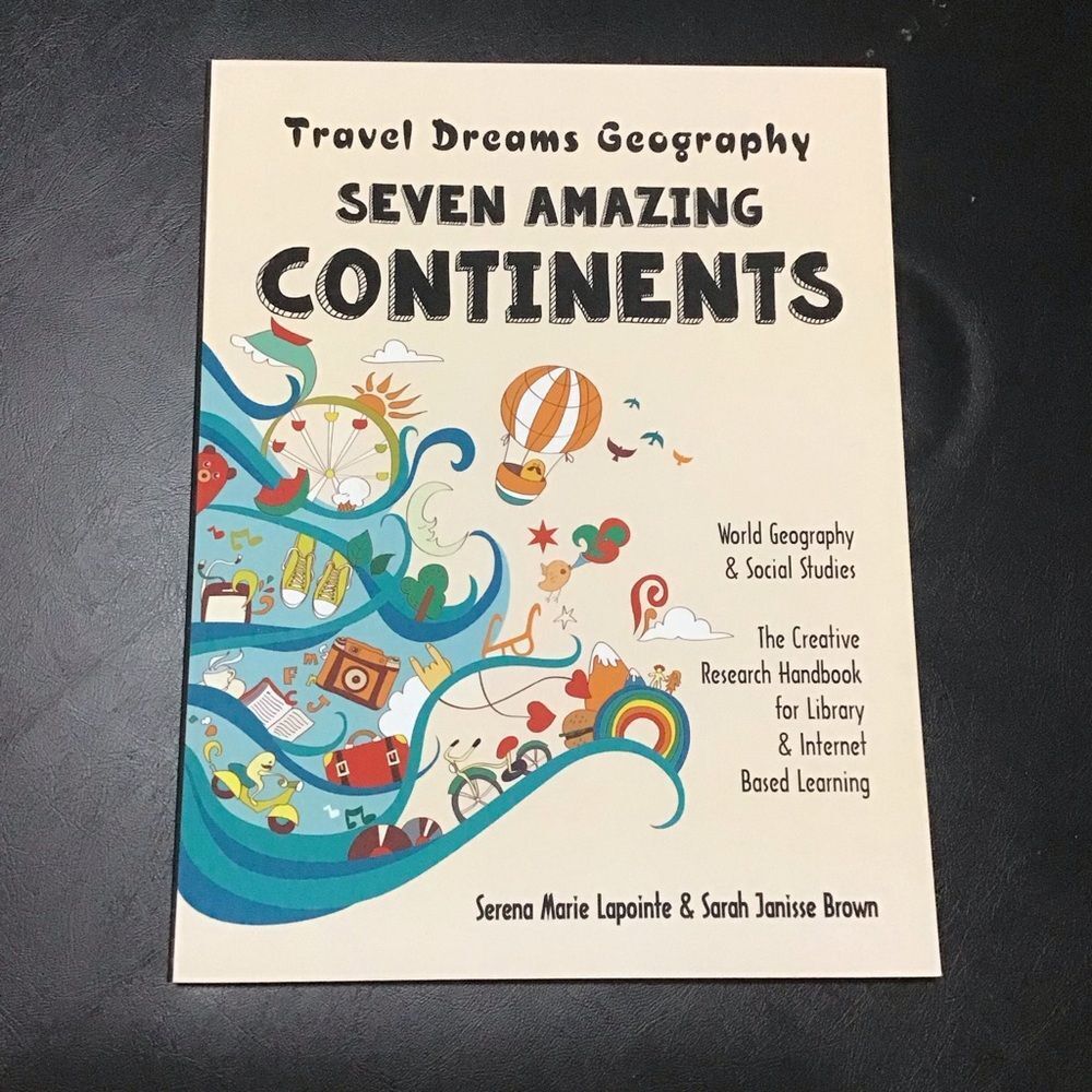 Seven Amazing Continents- Travel Dreams Geography Book‎ The Thinking Tree